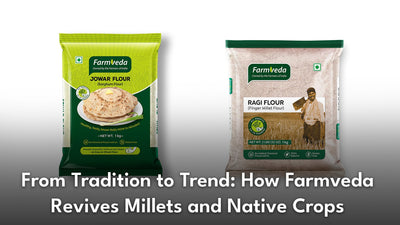 From Tradition to Trend: How Farmveda Revives Millets and Native Crops