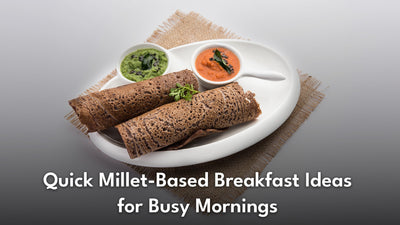 Quick Millet-Based Breakfast Ideas for Busy Mornings