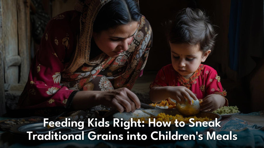 Feeding Kids Right: How to Sneak Traditional Grains into Children's Meals