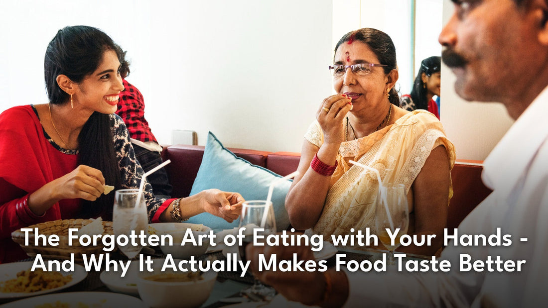 The Forgotten Art of Eating with Your Hands - And Why It Actually Makes Food Taste Better